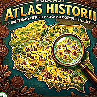 Podcast Atlas Historii