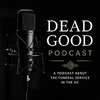 DEAD GOOD PODCAST