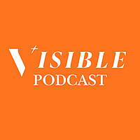 Visible Podcast