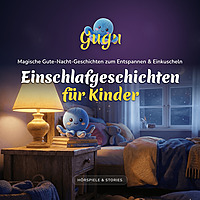 Gugu Einschlafgeschichten f&uuml;r Kinder
