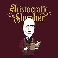 Aristocratic Slumber