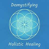 Demystifying Holistic Healing