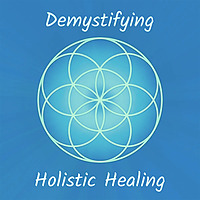 Demystifying Holistic Healing