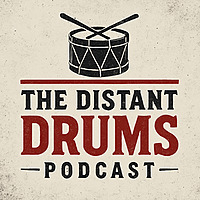 The Distant Drums Podcast