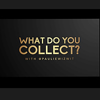 What Do You Collect?