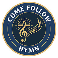 Come Follow Hymn Podcast