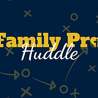 Family Pro Huddle