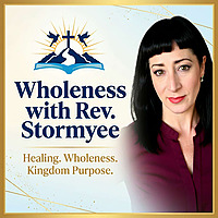 Wholeness With Rev. Stormyee Edmonson
