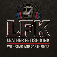 LFK with Chad and Darth Onyx