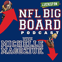 Locked On NFL Big Board with Michelle Magdziuk - Daily NFL Ranking Podcast