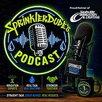 SprinklerDude's Podcast