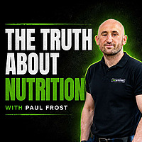 The Truth About Nutrition Podcast
