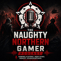 The Naughty Northern Gamer Podcast