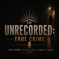 The Unrecorded: True Crime