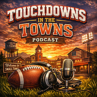 Touchdowns in the Towns Podcast