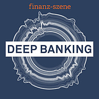 Finanz-Szene Deep Banking
