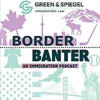 Border Banter: An Immigration Podcast