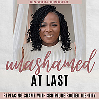 Unashamed at Last I Shame, Scripture, Regret, Emotional Healing, Comparison
