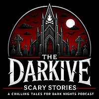The Darkive &mdash; Scary Stories, Horror Fiction, and Creepypastas