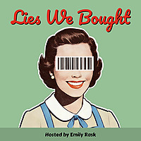 Lies We Bought