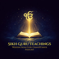 Sikh Guru Teachings - Wisdom From Guru Granth Sahib