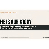 He Is Our Story