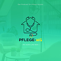 Pflege-WG &mdash; Der Podcast f&uuml;r Pflege-Azubis