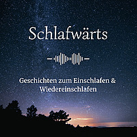 Schlafw&auml;rts - Geschichten zum Einschlafen und Wiedereinschlafen