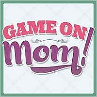 Game On Mom