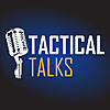 Tactical Talks