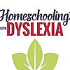 Homeschooling with Dyslexia Blog