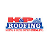 K&P Roofing, Siding, & Home Improvement