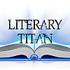 LITERARY TITAN