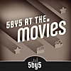 5by5 at the Movies