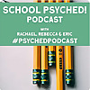 School Psyched Podcast!