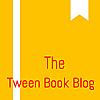 The Tween Book Blog