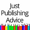 Just Publishing Advice For Writers and Authors | Free self-publishing advice, how to guides and tips