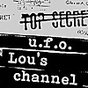 UFO 'Lou's Channel 