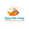 Flying With A Baby - Family Travel Tips