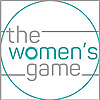 The Women&#39;s Game