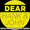 Dear Hank and John