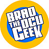Brad The DC Universe Geek