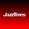 JazzTimes Magazine