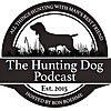 The Hunting Dog Podcast