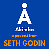 Akimbo: A Podcast from Seth Godin