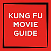 Kung Fu Movie Guide