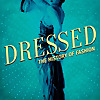 Dressed | The History of Fashion