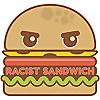 The Racist Sandwich Podcast