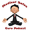 Medical Sales Guru Podcast