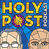 The Holy Post | Phil Vischer Podcast